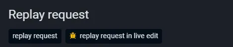 The Replay request section in the Tools tab, with replay request and replay request in live edit buttons